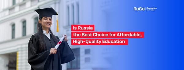 Is Russia the Best Choice for Affordable, High-Quality Education