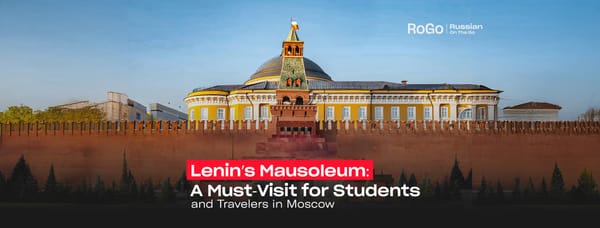 Lenin’s Mausoleum: A Must-Visit for Students and Travelers in Moscow