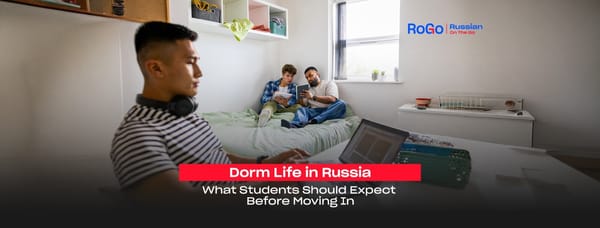 Dorm Life in Russia: What Students Should Expect Before Moving In